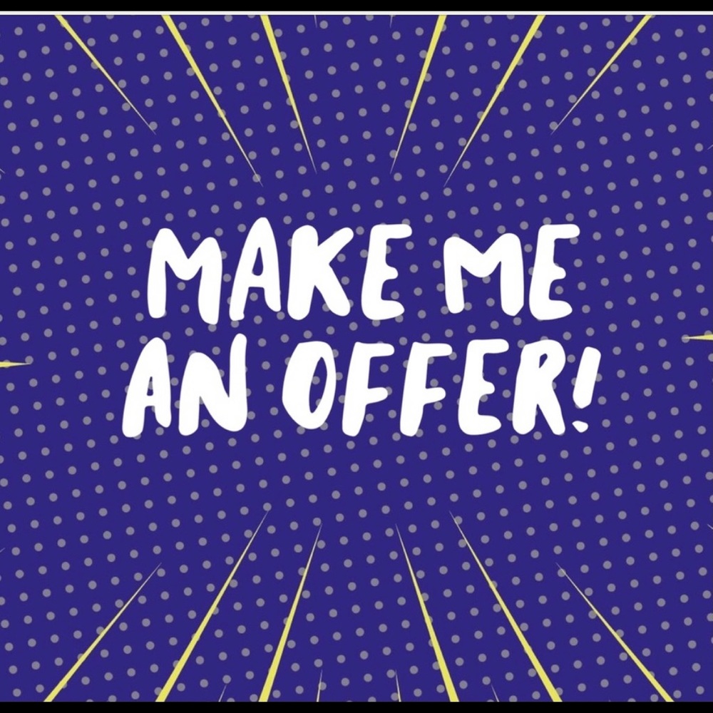 Make me a reasonable offer please